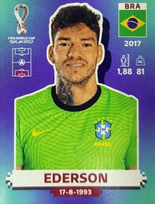 Figurinha de Ederson - Jogador da Seleo Brasileira na Copa do Mundo de Futebol de 2022 no Catar (Qatar) - Foto: Panini/Divulgao